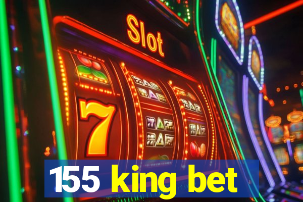 155 king bet